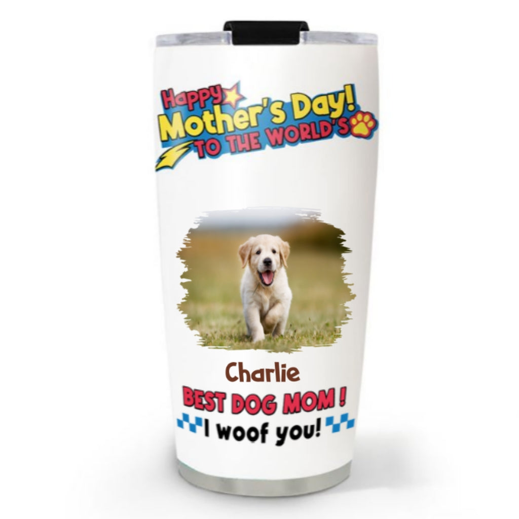 Custom Photo Mother's day Birthday Gifts For Dog Mom, Dog Lovers • Dog Mom Forever Photo - Personalized Tumbler