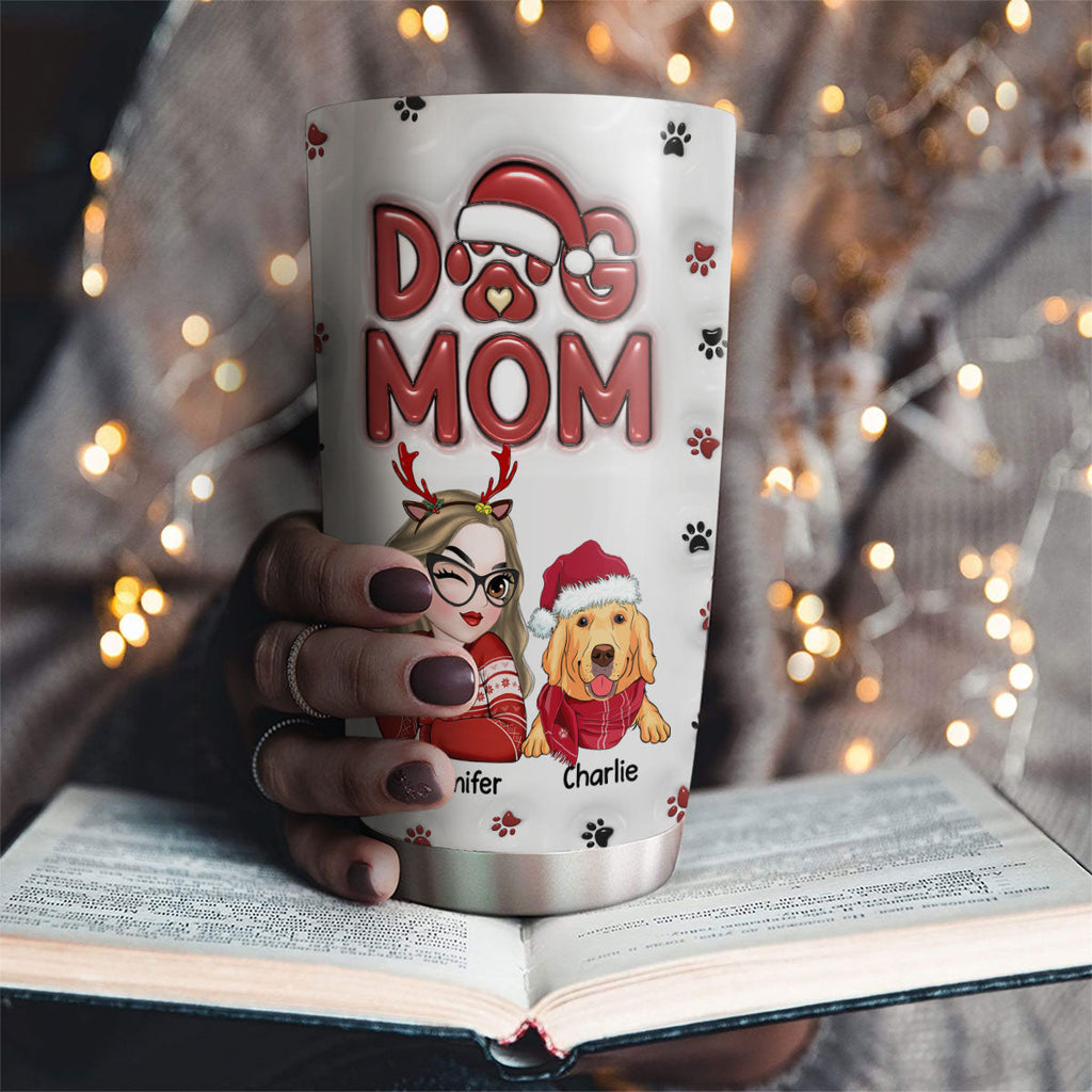 Custom Mother's day Birthday Gifts For Pet Mom, Pet Lovers • Lovely Dog Mom Christmas - Personalized 3D Inflated Effect Tumbler