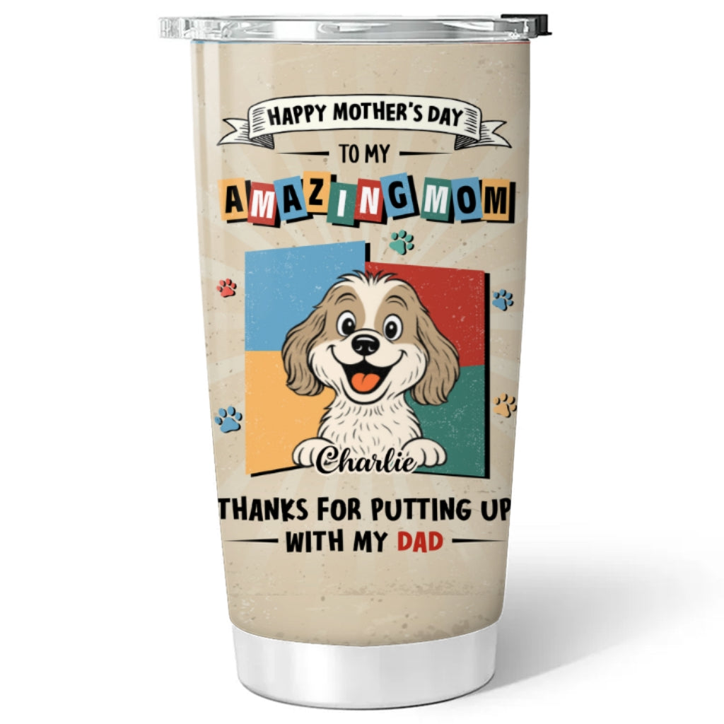 Custom Mother's day Birthday Gifts For Pet Mom, Pet Lovers • Pet Approved Mom - Personalized Tumbler