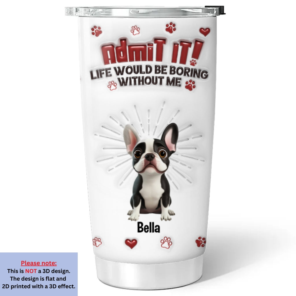 Custom Mother's day Birthday Gifts For Dog Mom, Dog Lovers • Accept It Mom Dad - Personalized 3D Inflated Effect Tumbler