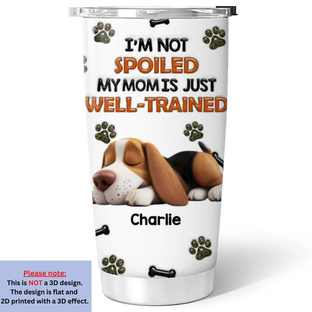 Custom Father's day Birthday Gifts For Dog Dad, Dog Lovers • Dogs Are Well Trained - Personalized 3D Inflated Effect Tumbler