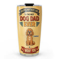 Custom Father's day Birthday Gifts For Dog Dad, Dog Lovers • Loving You My Whole Life - Personalized Tumbler
