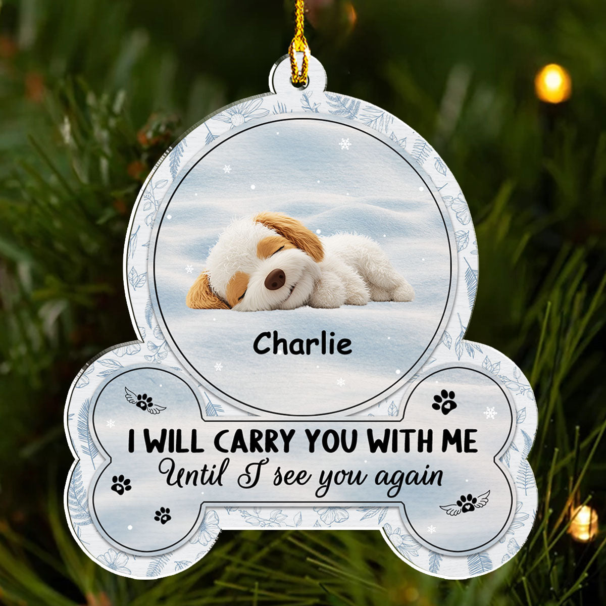 Custom Christmas Memorial Sympathy Gifts For Dogs, Cats • I Will Carry You With Me - Personalized Acrylic Ornament