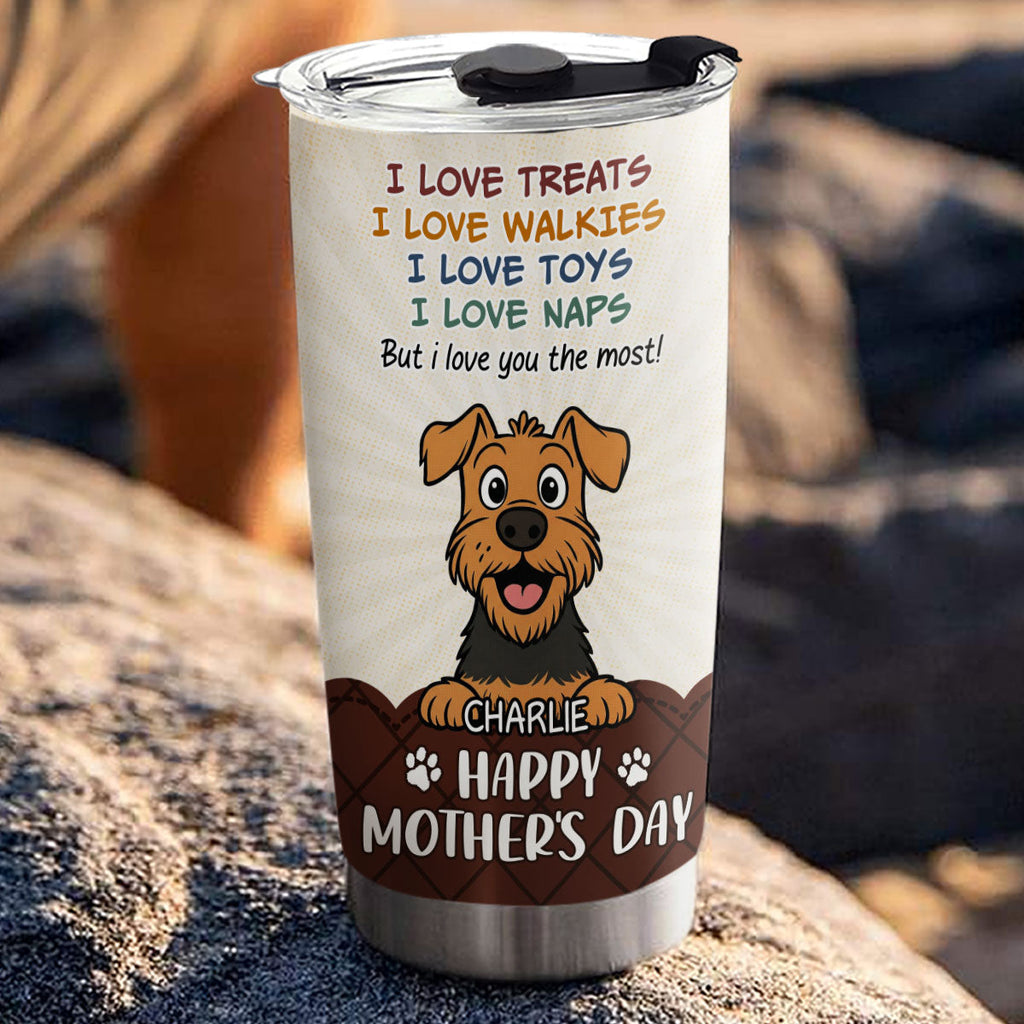 Custom Mother's day Birthday Gifts For Dog Mom, Dog Lovers • The Most - Personalized Tumbler