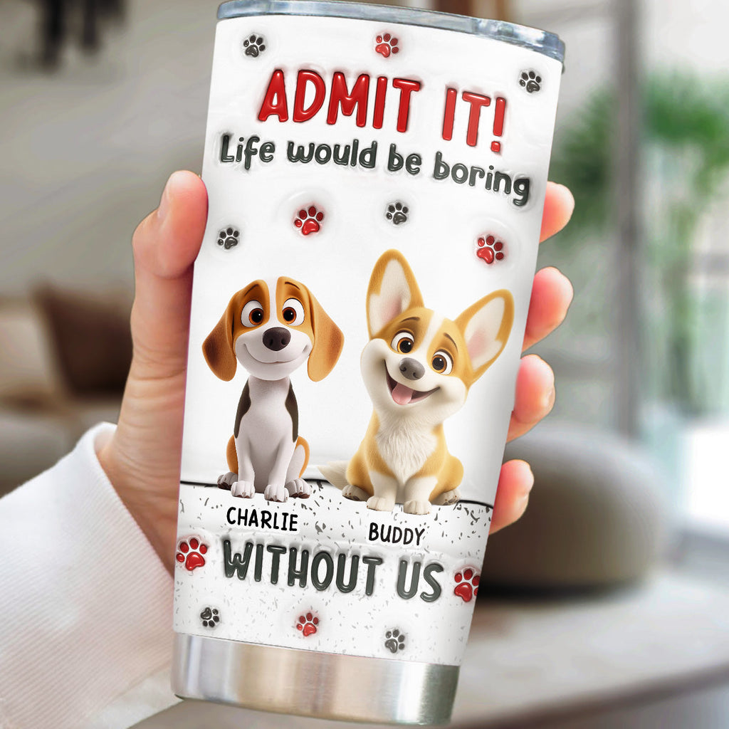 Custom Christmas Birthday Gifts For Pet Lovers • Accept It - Personalized 3D Inflated Effect Tumbler