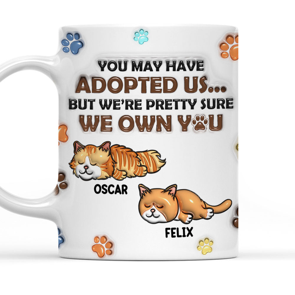 Custom Mother's day Birthday Gifts For Cat Mom, Cat Lovers • We Sure We Own You - Personalized 3D Inflated Effect Mug