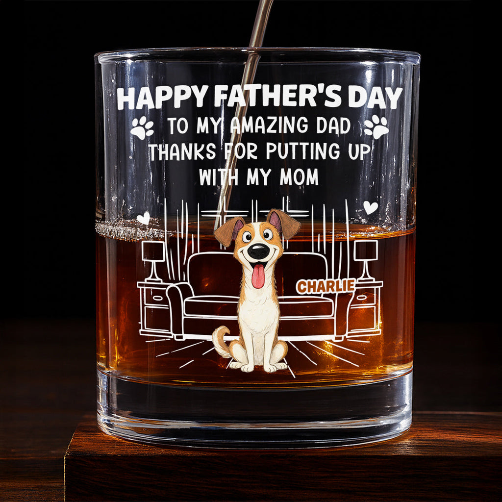 Custom Father's Day Birthday Drinkware Gifts For Dog Dad • Putting Up My Shit Daddy - Personalized Whiskey Glass