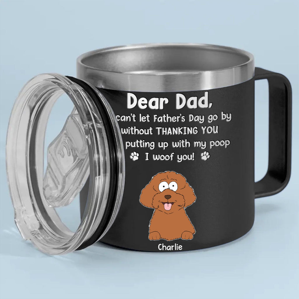 Custom Christmas Birthday Gifts For Dog Lovers • Can Not Let Father Day Go By - Personalized 14oz Tumbler With Handle