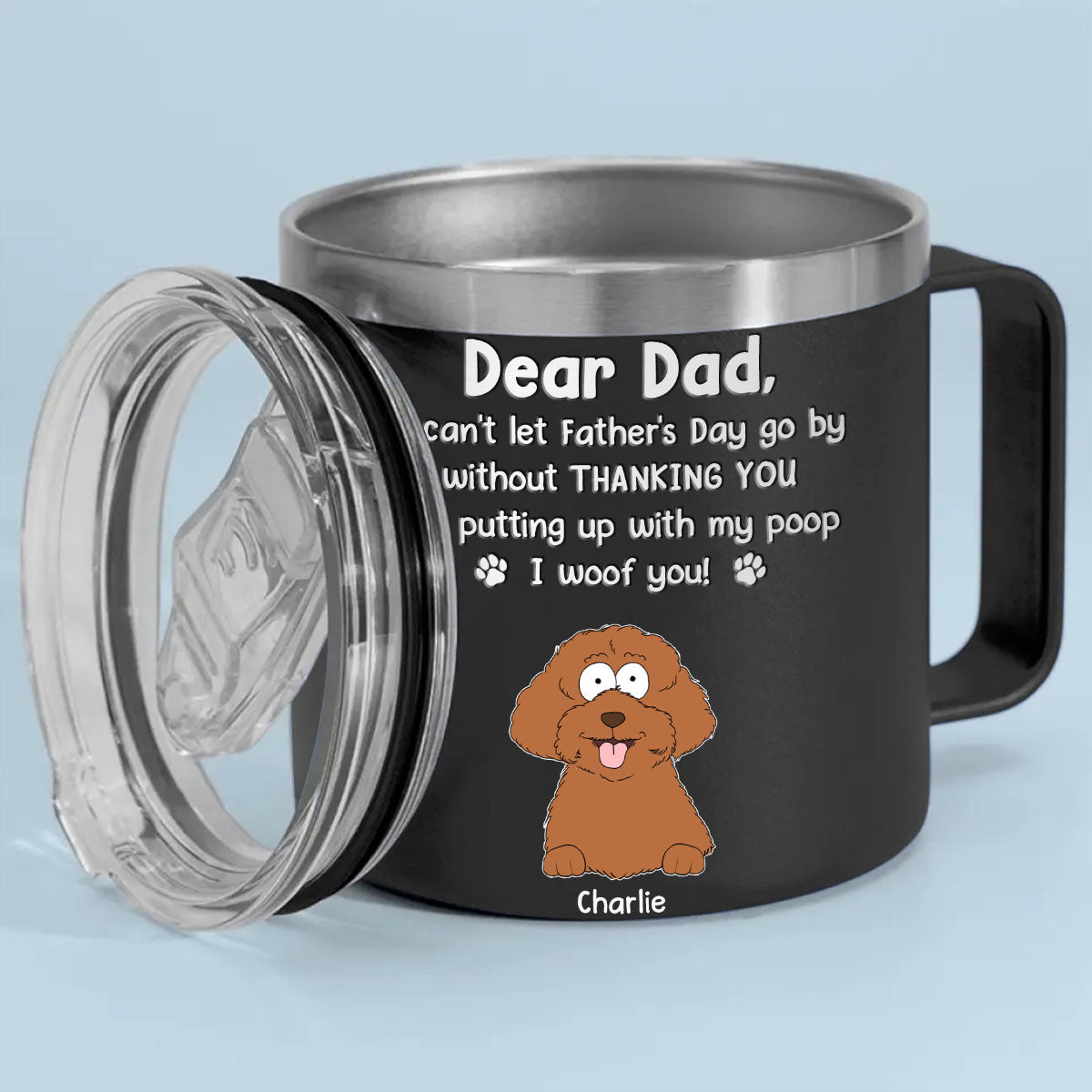 Custom Christmas Birthday Gifts For Dog Lovers • Can Not Let Father Day Go By - Personalized 14oz Tumbler With Handle