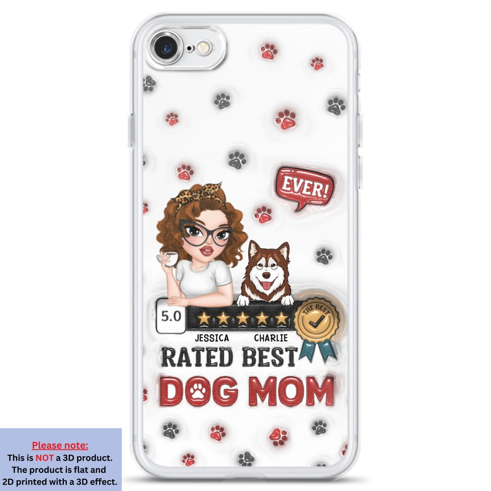 Rated Best Dog Mom Ever - Personalized 3D Inflated Effect Phone Case
