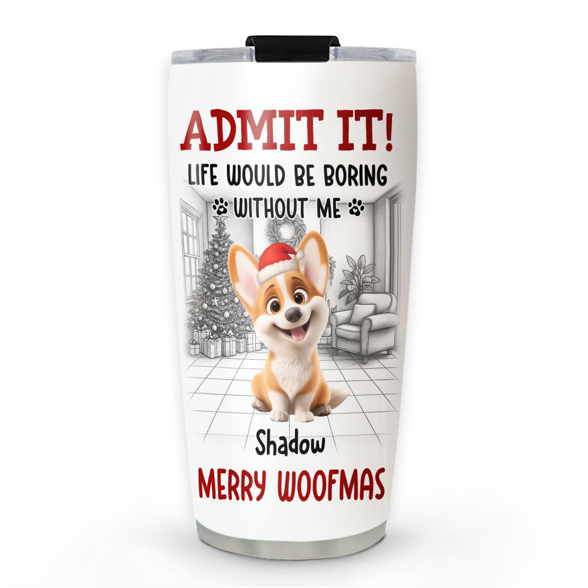 Custom Christmas Birthday Gifts For Dog Lovers • Admit Christmas Is Coming - Personalized Tumbler