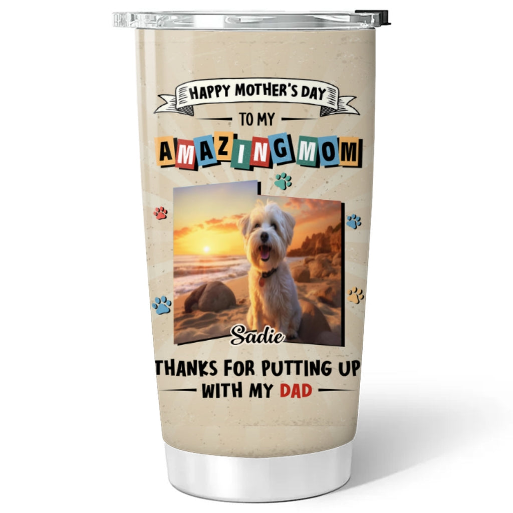 Custom Photo Mother's day Birthday Gifts For Dog Mom, Dog Lovers • Dog Approved Mom Photo - Personalized Tumbler