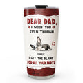 Custom Father's day Birthday Gifts For Dog Dad, Dog Lovers • I Still Woof You - Personalized Tumbler