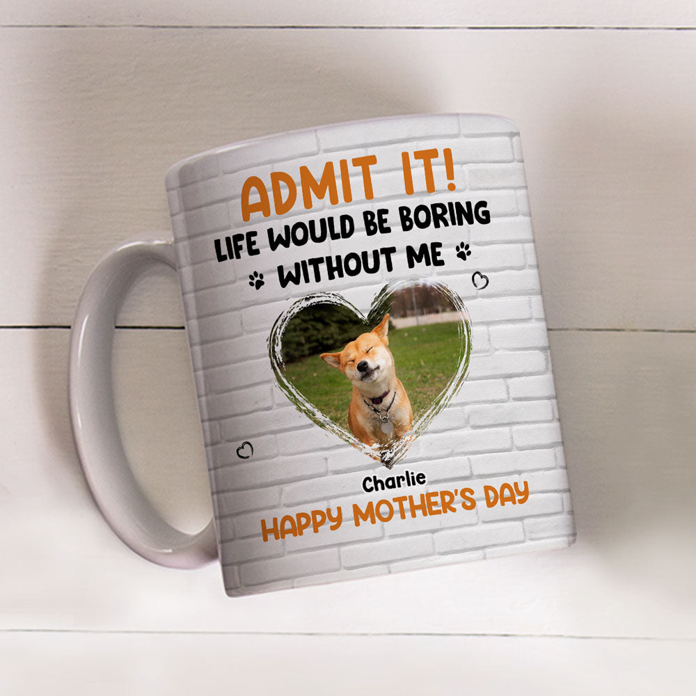 Custom Photo Mother's day Birthday Gifts For Dog Mom, Dog Lovers • Admit It Orange Photo - Personalized Coffee Mug