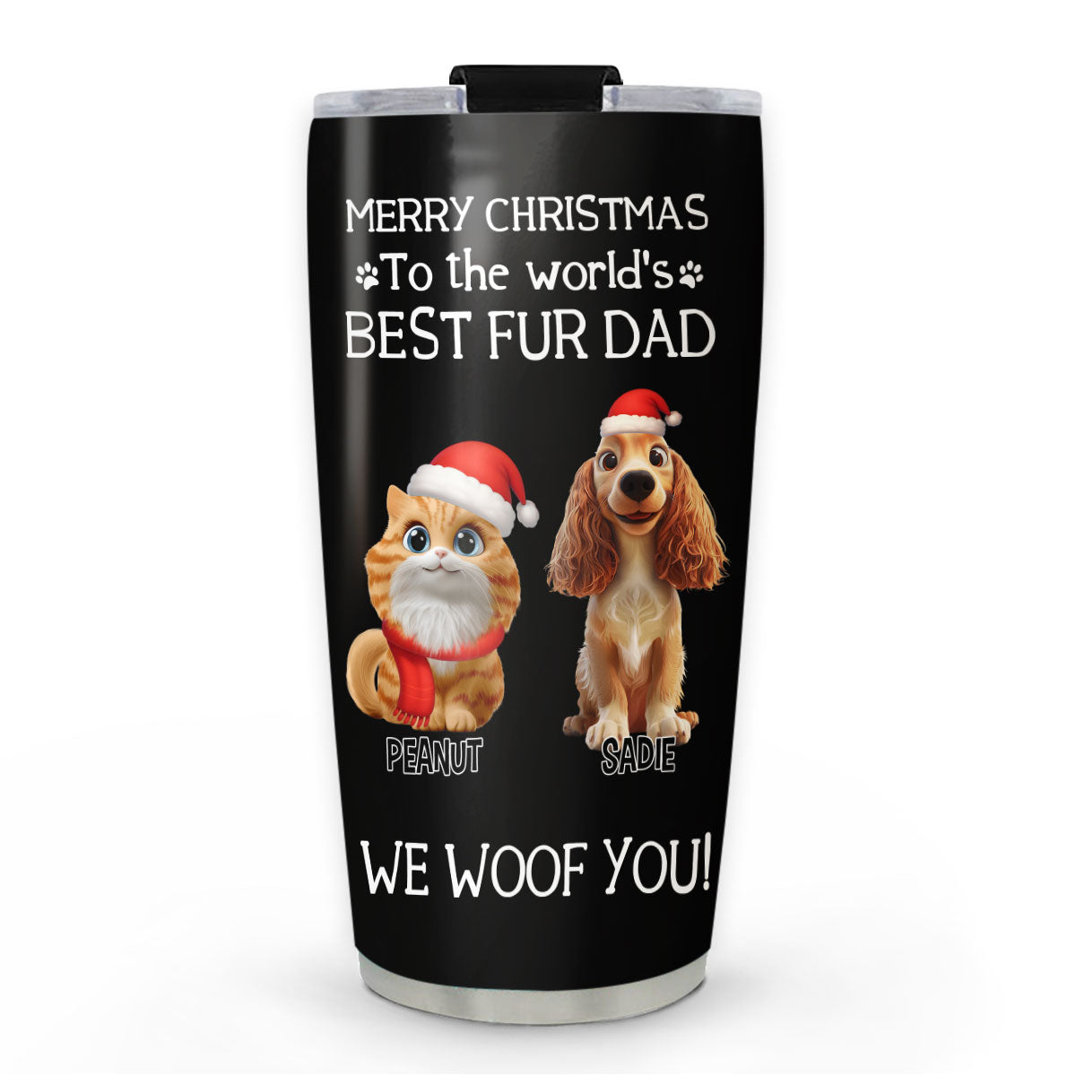 Custom Christmas Birthday Gifts For Pet Lovers • I Woof You The Best Fur Dad Christmas - Personalized Tumbler