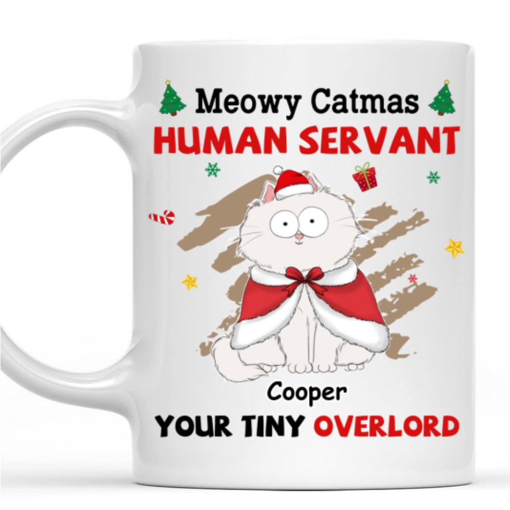 Custom Christmas Birthday Gifts For Cat Lovers • Meowy Catmas To My Human Servant - Personalized Coffee Mug