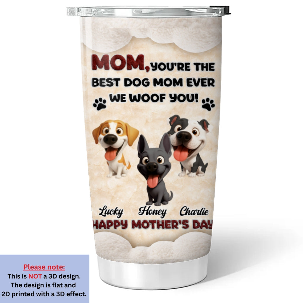 Custom Mother's day Birthday Gifts For Dog Mom, Dog Lovers • Favorite Mom Of Dog - Personalized 3D Effect Tumbler