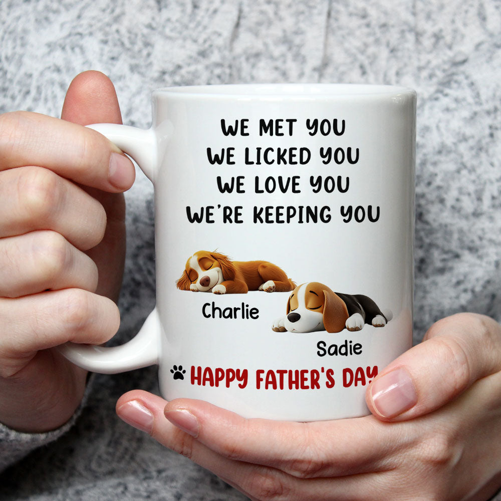 Custom Father's day Birthday Gifts For Dog Dad, Dog Lovers • We Licked And Love You - Personalized Coffee Mug