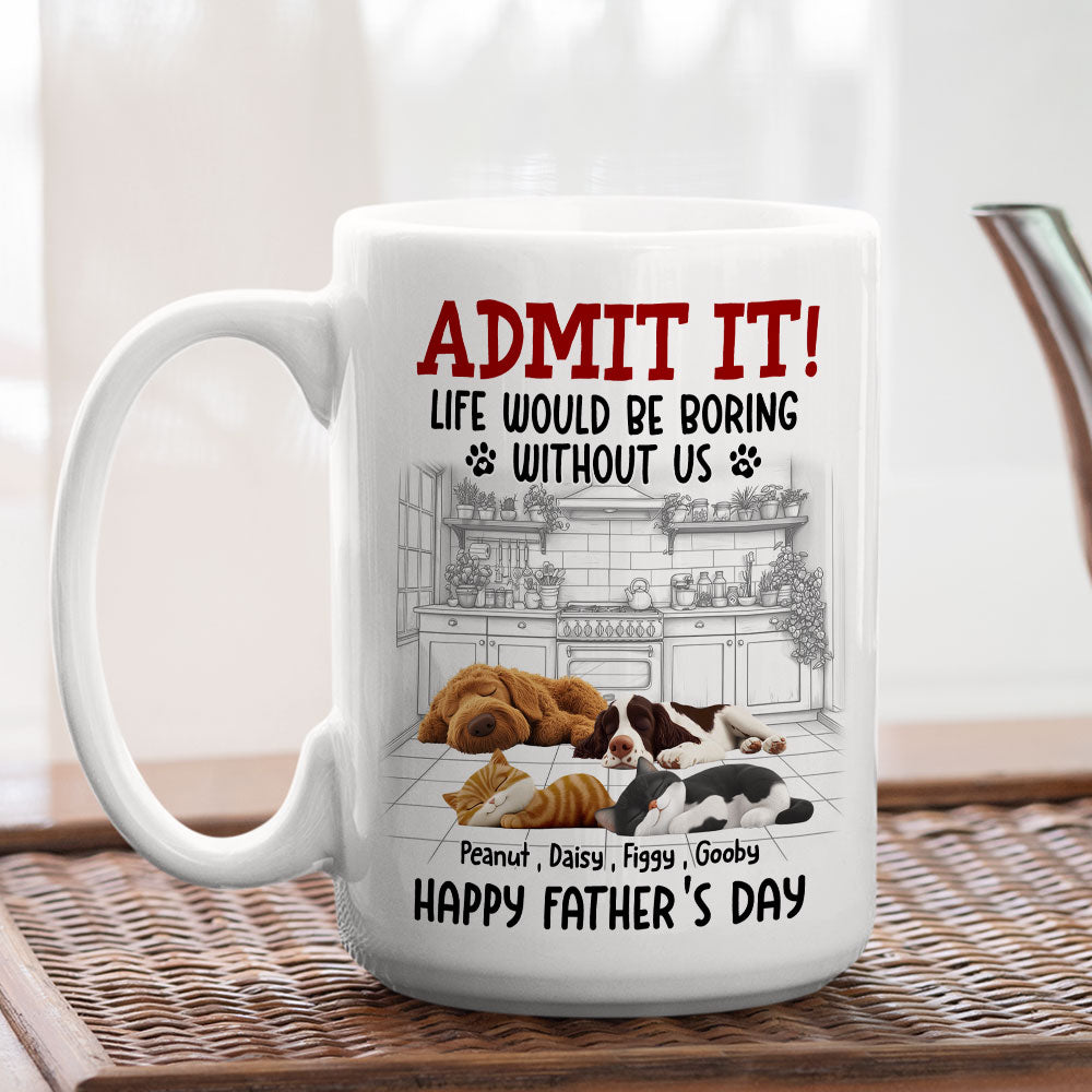 Custom Father's day Birthday Gifts For Pet Dad, Pet Lovers • Would Be Boring Ver Pet 2 - Personalized Coffee Mug