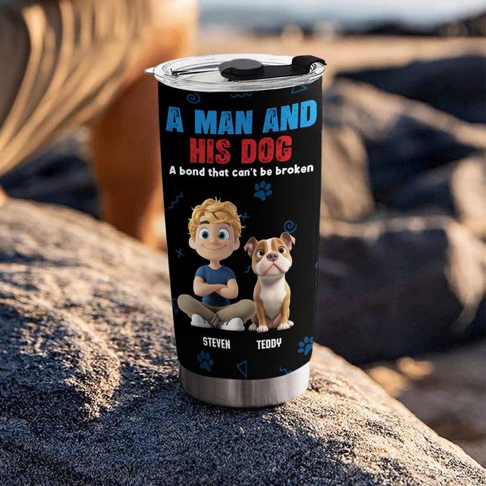 Custom Father's day Birthday Gifts For Dog Dad, Dog Lovers • A Man And His Dog - Personalized Tumbler