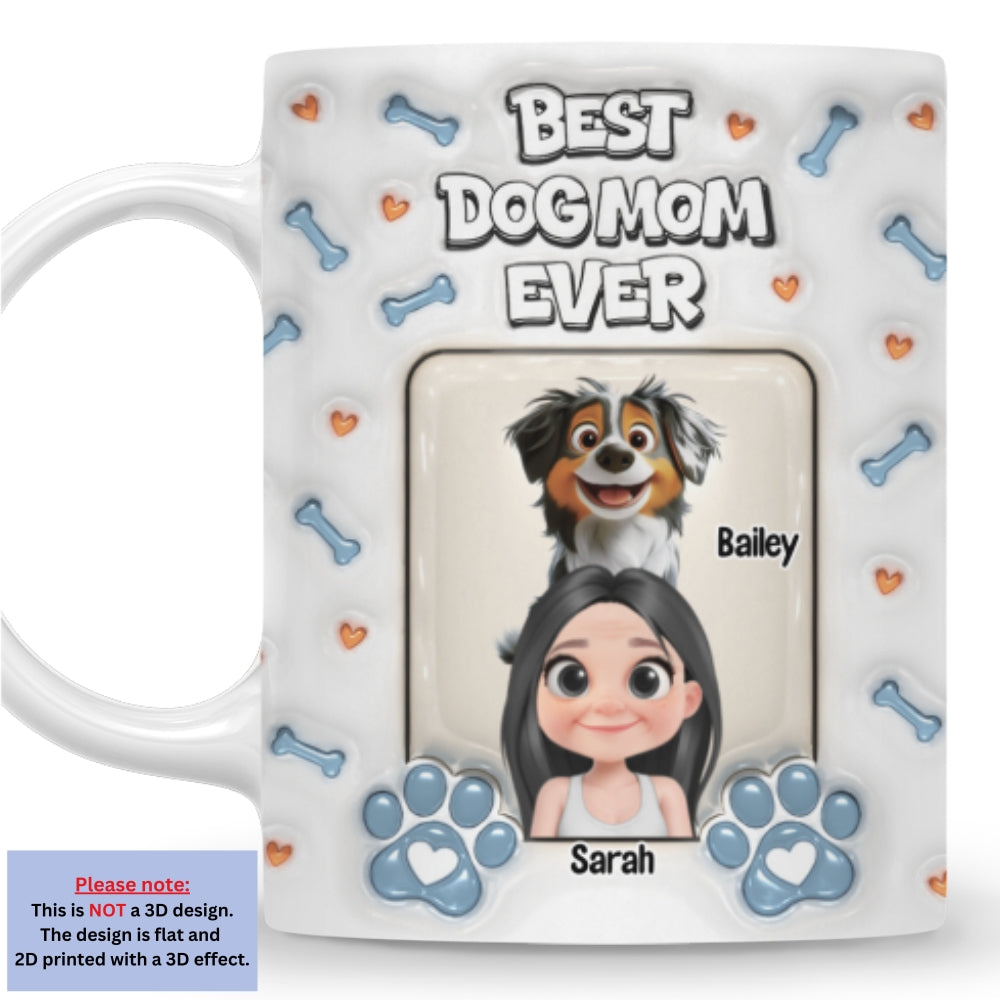 Custom Mother's day Birthday Gifts For Dog Mom, Dog Lovers • Forget Mother Day - Personalized 3D Inflated Effect Mug
