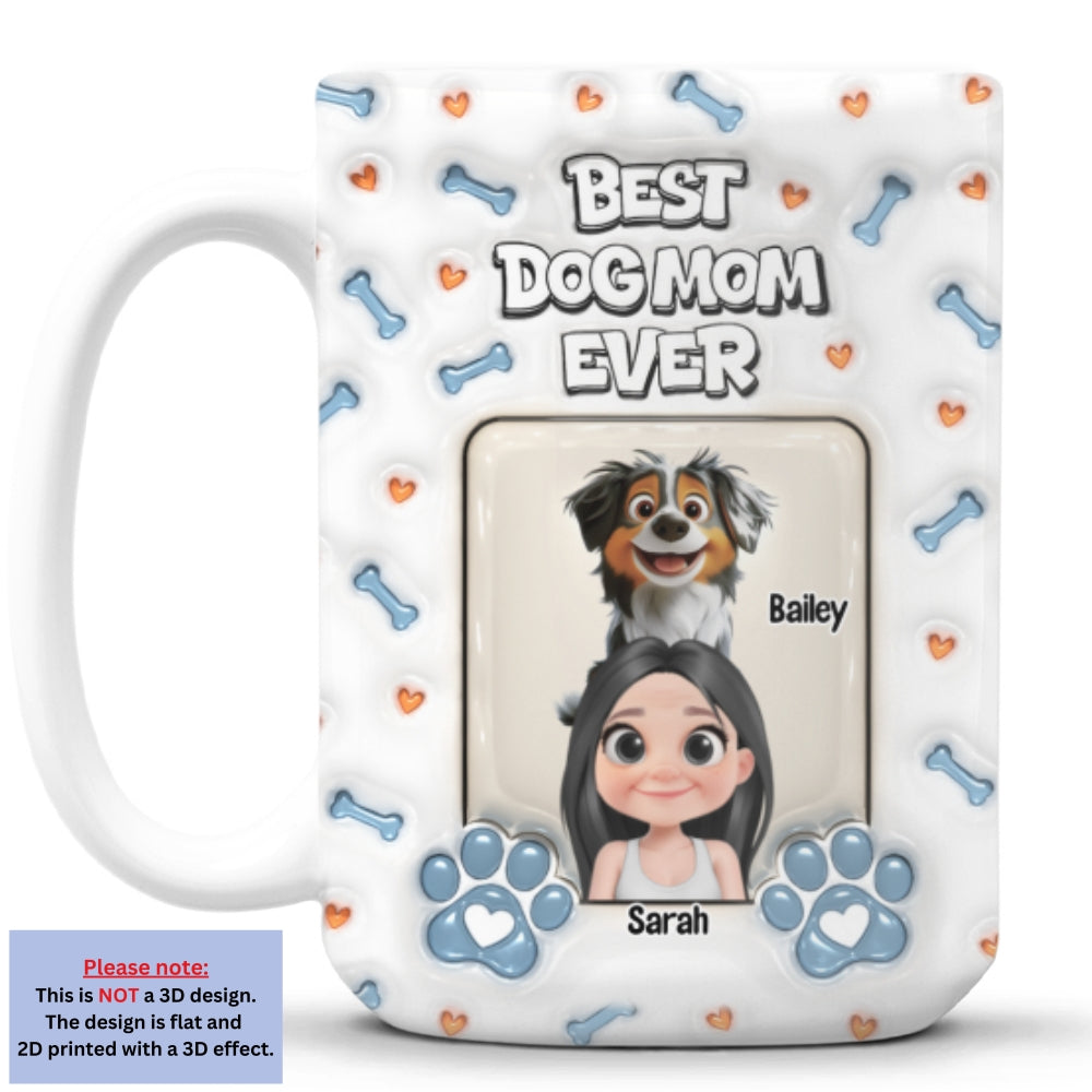 Custom Mother's day Birthday Gifts For Dog Mom, Dog Lovers • Forget Mother Day - Personalized 3D Inflated Effect Mug