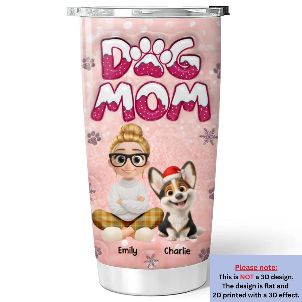 Custom Christmas Birthday Gifts For Dog Mom, Dog Lovers • Christmas Is Coming To Paw - Personalized 3D Inflated Effect Tumbler