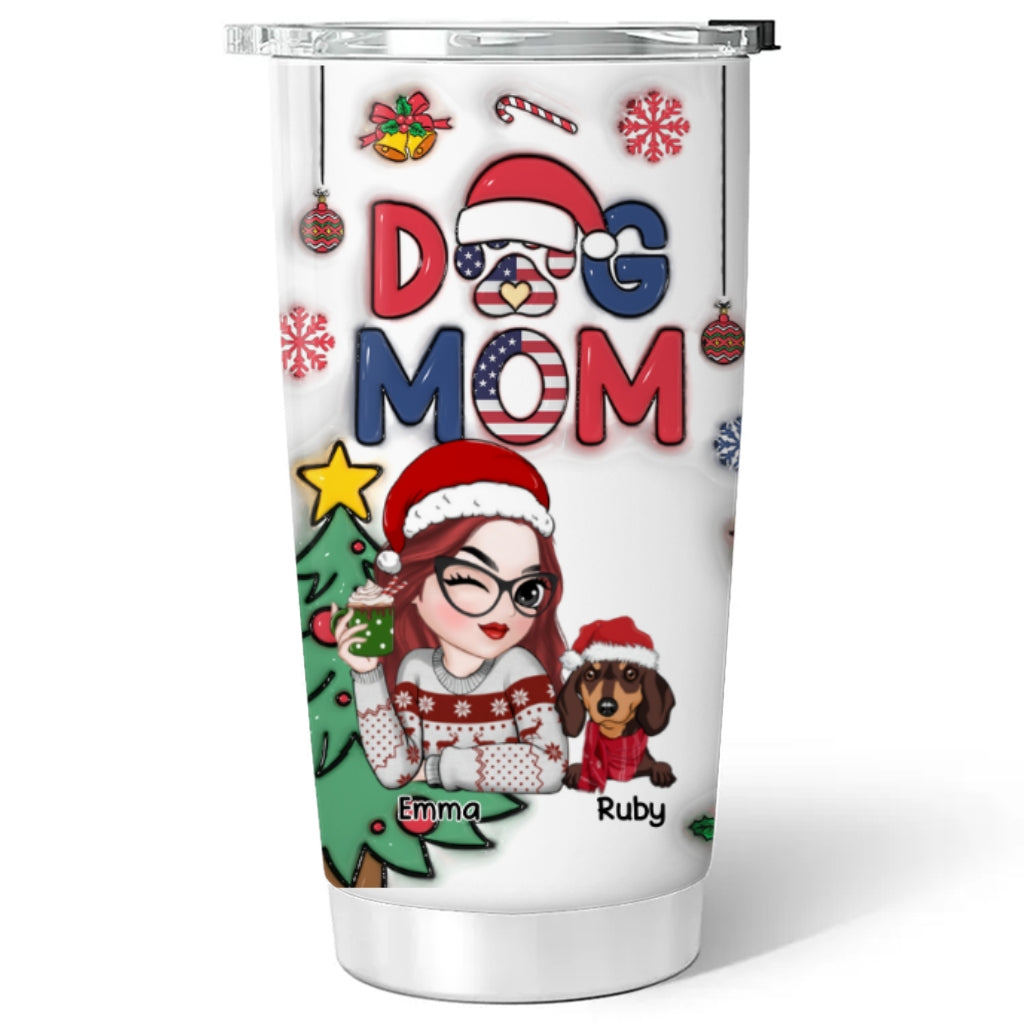 Custom Mother's day Birthday Gifts For Pet Mom, Pet Lovers • Lovely Dog Mom Christmas Version 3 - Personalized 3D Inflated Effect Tumbler