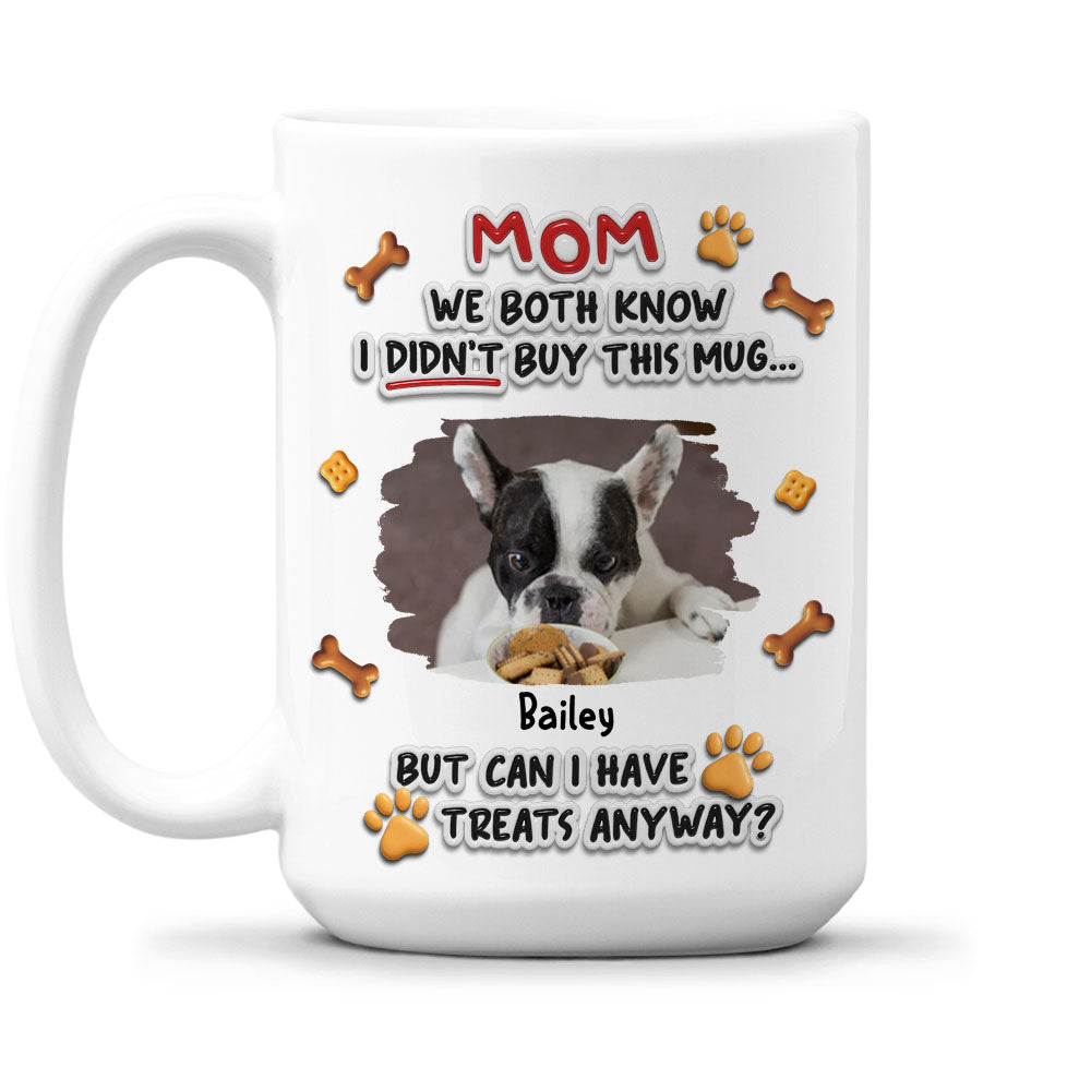 Custom Photo Mother's Father's day Birthday Gifts For Dog Lovers • Can I Have Treats Photo - Personalized 3D Effect Mug