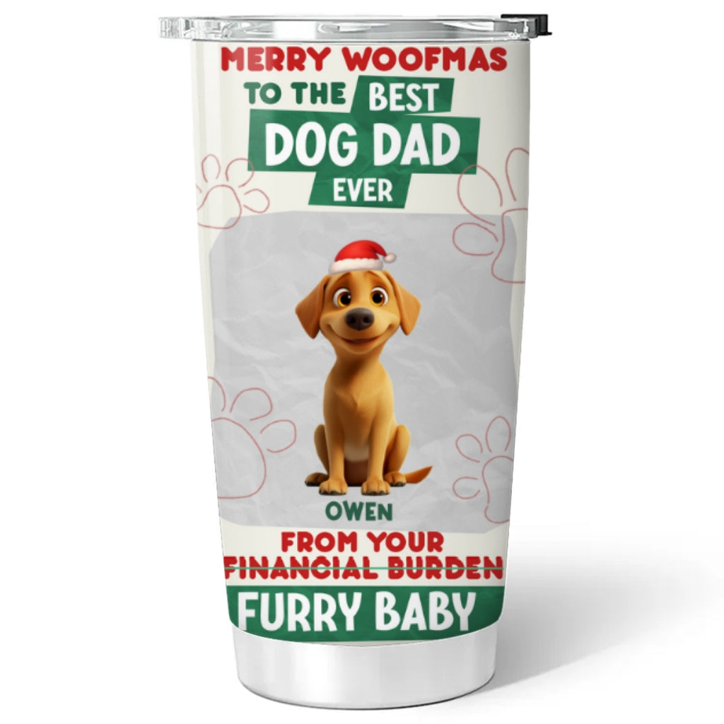 Custom Christmas Birthday Gifts For Dog Lovers • From My Dog - Personalized Tumbler