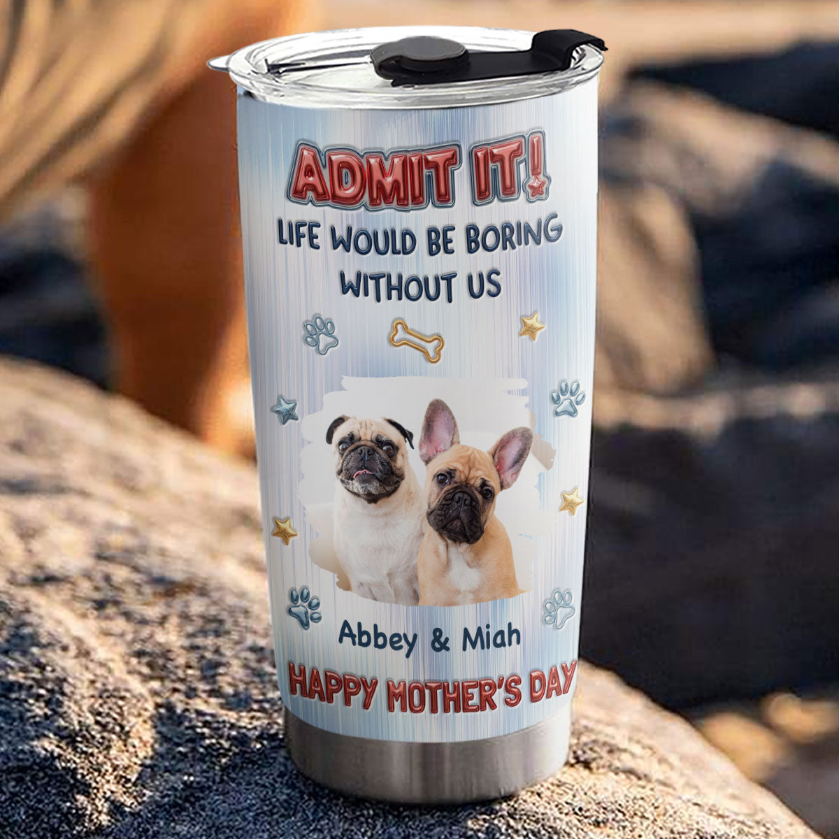 Custom Photo Mother's day Birthday Gifts For Dog Mom, Dog Lovers • Admit That Truth Photo - Personalized 3D Inflated Effect Tumbler