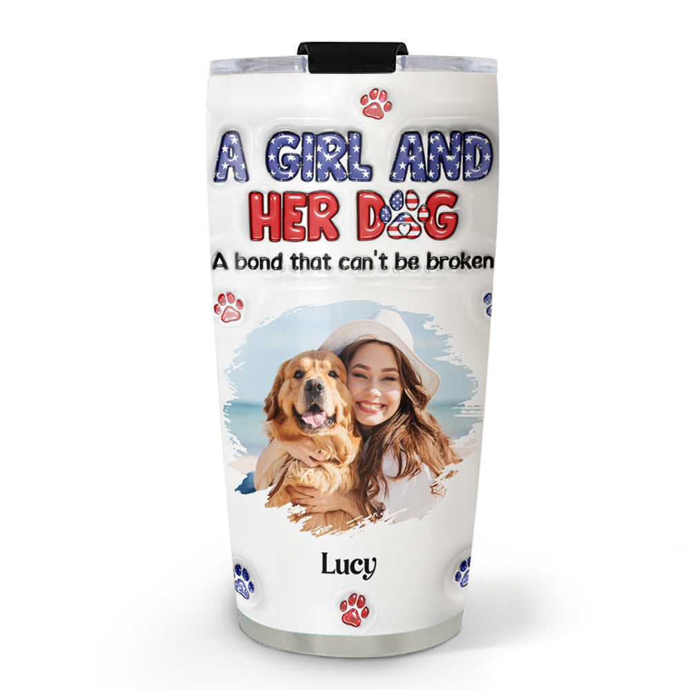 Custom Photo Christmas Birthday Gifts For Dog Mom, Dog Lovers • A Girl And Her Dog American Ver Photo - Personalized 3D Inflated Effect Tumbler