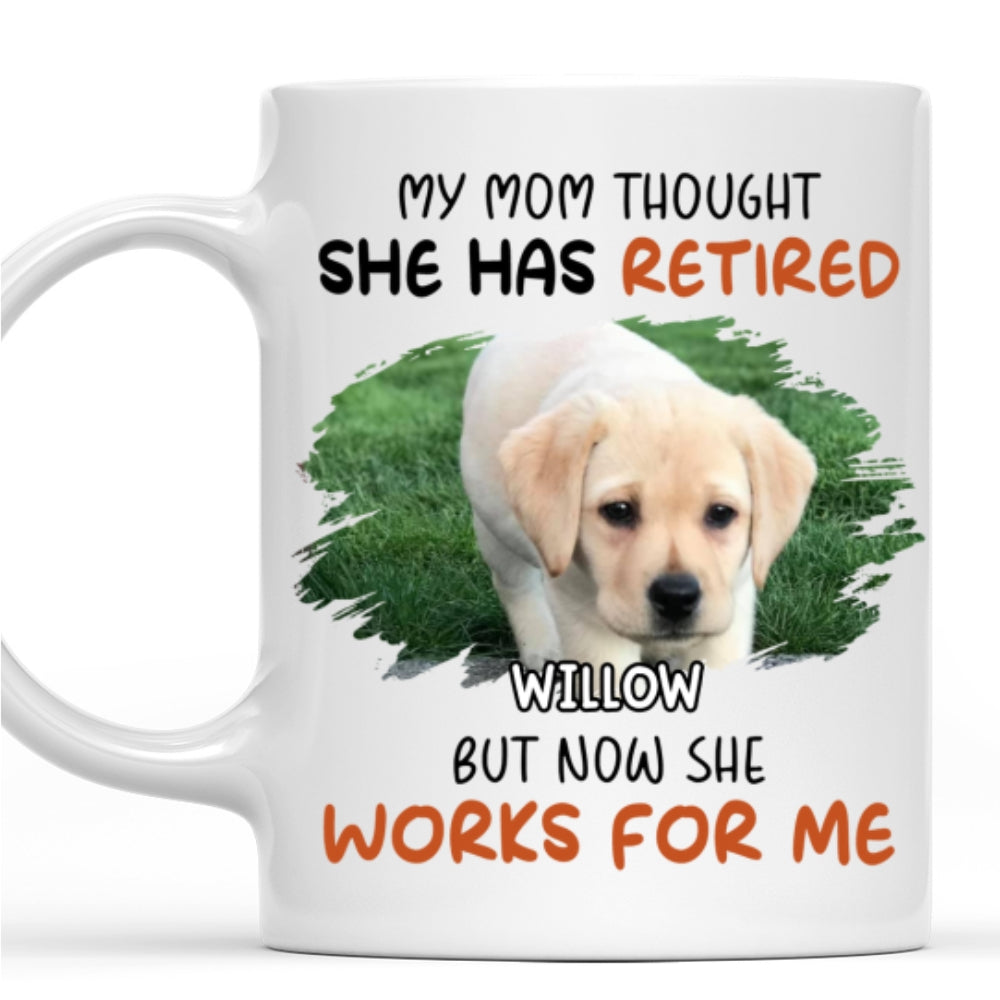 Custom Photo Christmas Birthday Gifts For Dog Mom, Dog Lovers • Work For Me Photo - Personalized Coffee Mug