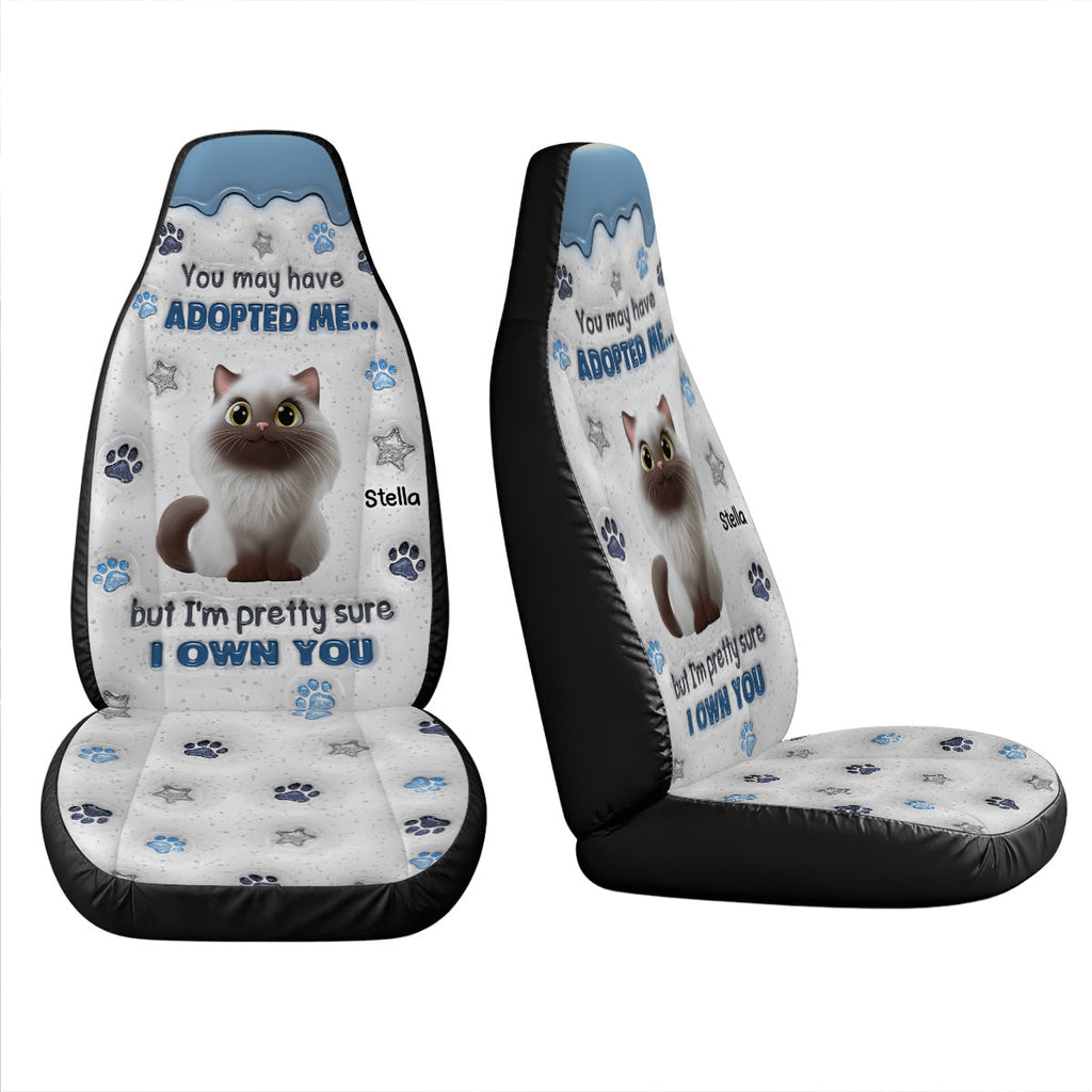 You May Have Adopted Cat - Personalized Car Seat Cover
