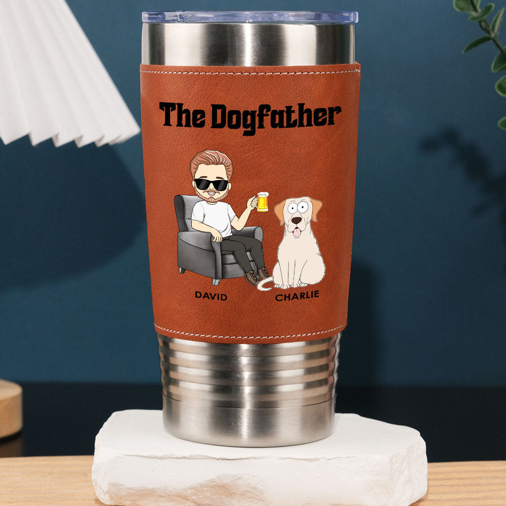 Custom Father's day Birthday Gifts For Dog Dad, Dog Lovers • The Dogfather - Personalized Leather Tumbler