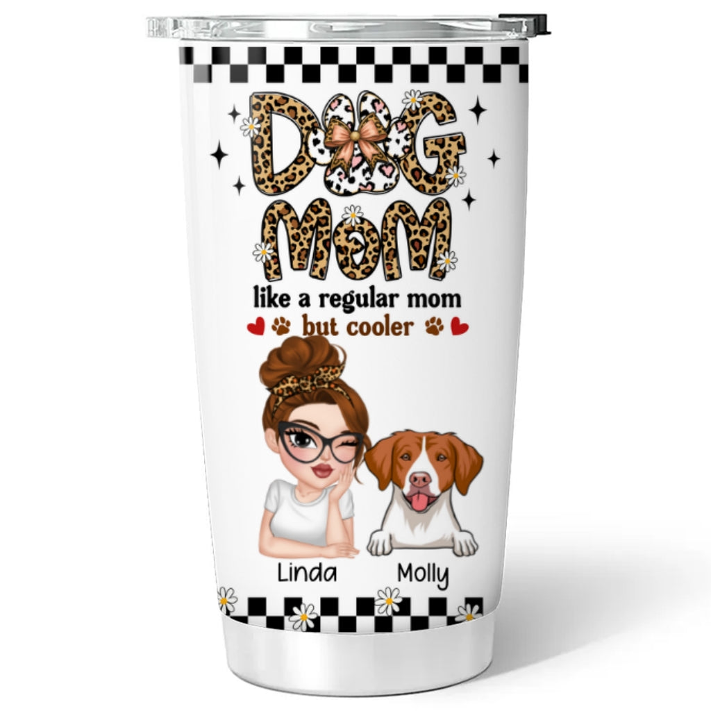 Custom Christmas Birthday Gifts For Dog Mom, Dog Lovers • Not A Regular Mom - Personalized Tumbler