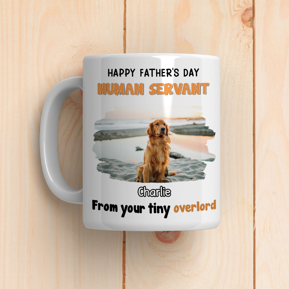Custom Photo Father's day Birthday Gifts For Dog Dad, Dog Lovers • Dog Overlord And Human Servant Photo - Personalized Coffee Mug