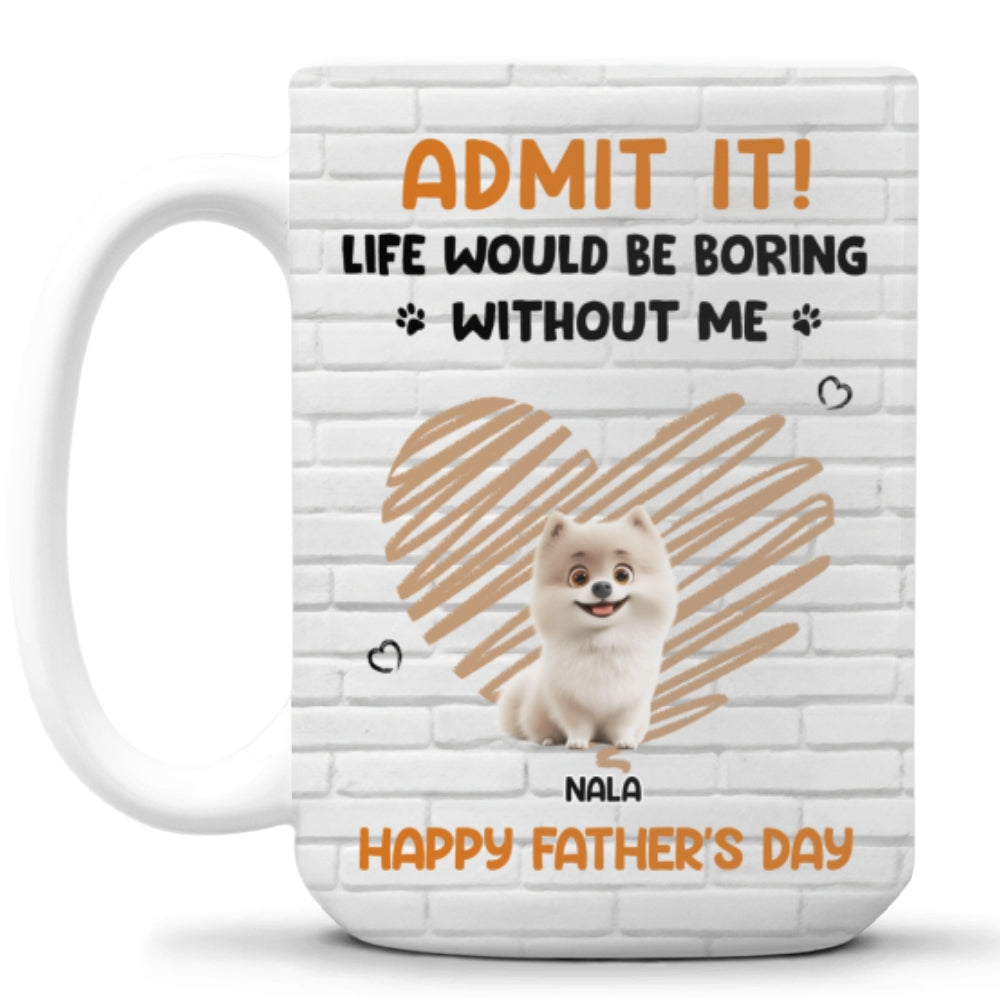 Custom Father's day Birthday Gifts For Dog Dad, Dog Lovers • Admit It Dad Orange - Personalized Coffee Mug
