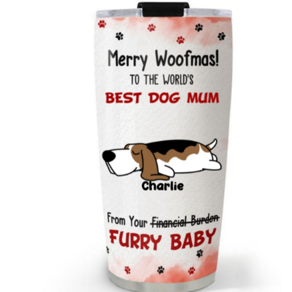 Custom Mother's day Birthday Gifts For Pet Mom, Pet Lovers • Financial Burden - Personalized Tumbler