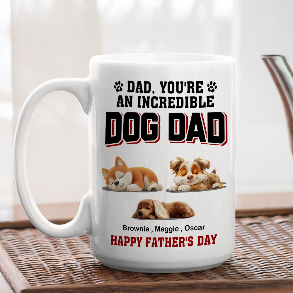 Custom Father's day Birthday Gifts For Dog Dad, Dog Lovers • Handsome Incredible Dog Dad - Personalized Coffee Mug