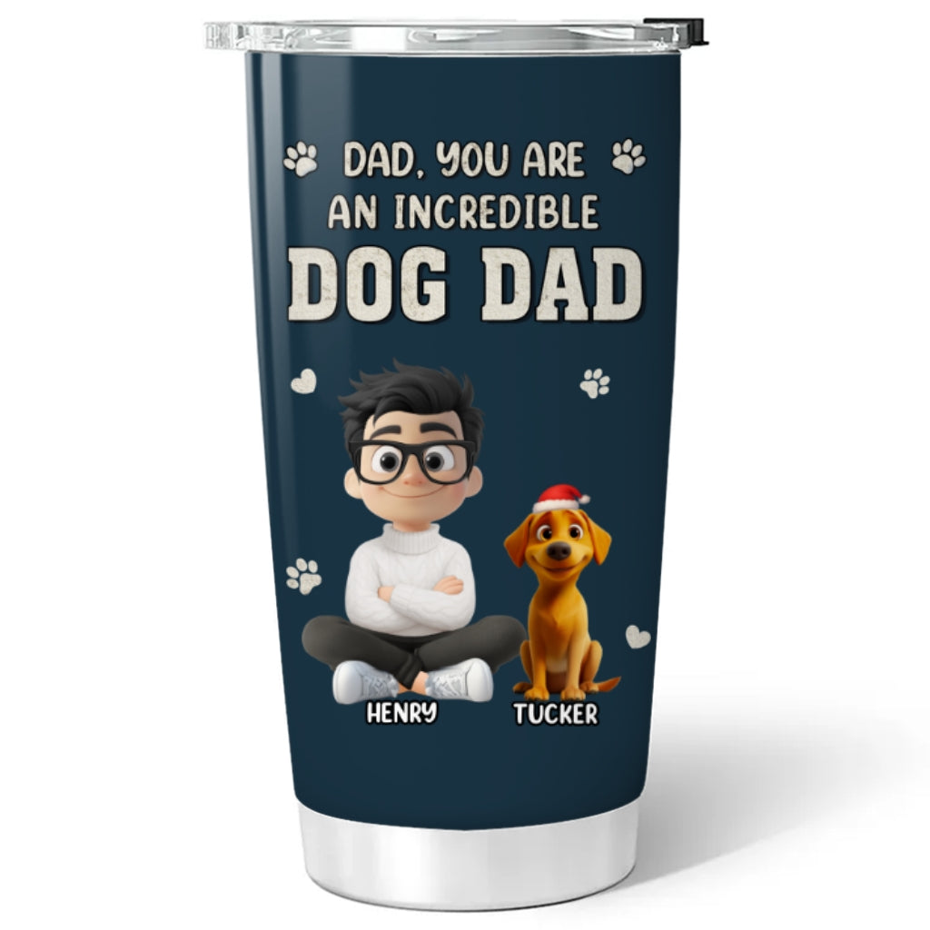 Custom Christmas Birthday Gifts For Dog Dad, Dog Lovers • Incredible Christmas Dog Dad - Personalized Tumbler