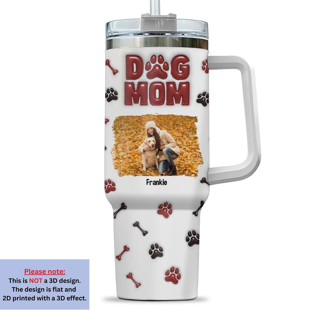 Custom Photo Mother's day Birthday Gifts For Dog Mom, Dog Lovers • Lovely Dog Mama Photo - Personalized 3D Inflated Effect Printed 40 Oz Tumbler