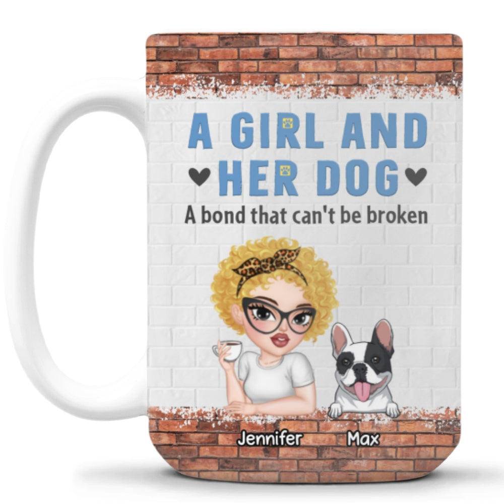 Custom Mother's day Birthday Gifts For Dog Mom, Dog Lovers • Unbreakable Bond Of A Girl And Her Dog - Personalized Coffee Mug