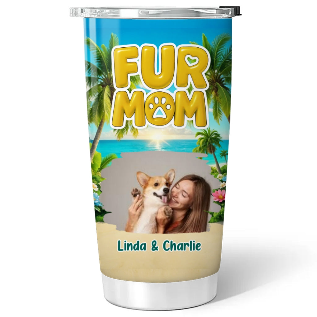 Custom Photo Christmas Birthday Gifts For Pet Mom, Pet Lovers • Fur Babies Mom Summer Photo - Personalized Tumbler