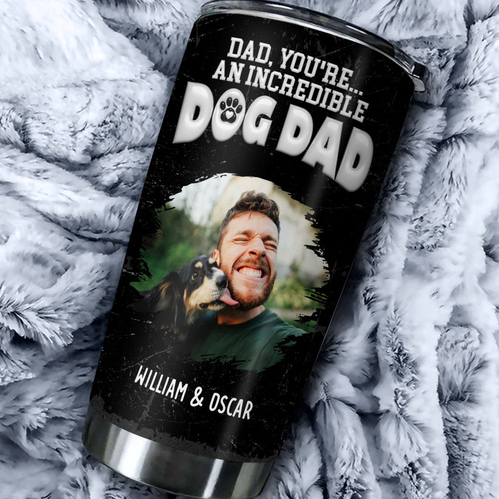 Custom Photo Father's day Birthday Gifts For Dog Dad, Dog Lovers • You Are An Awesome Dog Dad Ver 2 Photo - Personalized Tumbler