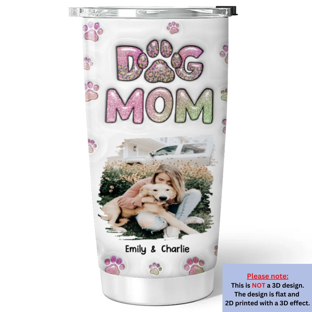 Custom Photo Mother's day Birthday Gifts For Dog Mom, Dog Lovers • Dog Mom Lovely Chibi Version Photo - Personalized 3D Inflated Effect Tumbler
