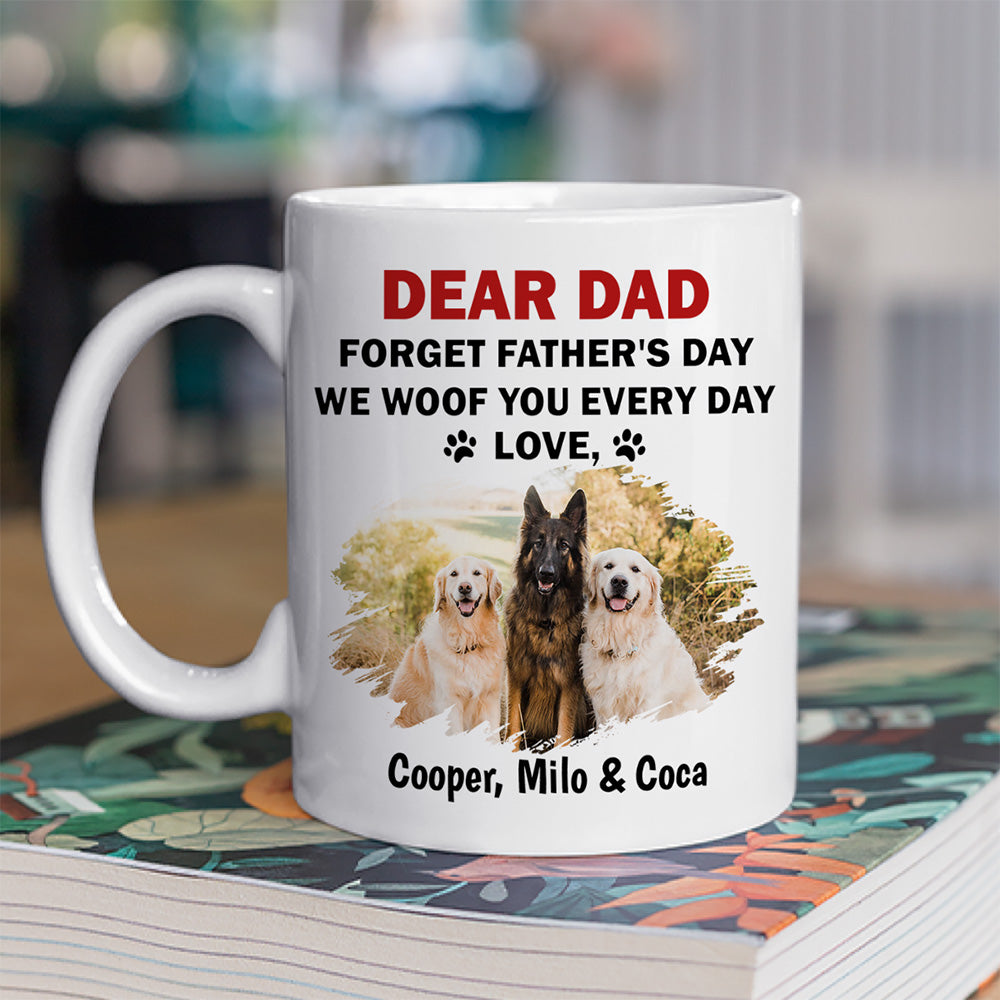 Custom Photo Father's day Birthday Gifts For Dog Dad, Dog Lovers • Forget Father Day Dog Dad Photo - Personalized Coffee Mug