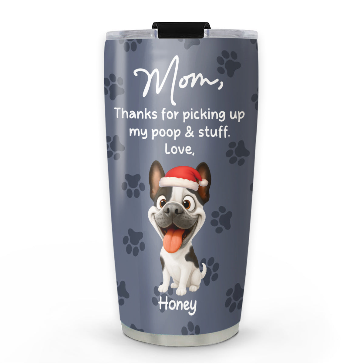 Custom Christmas Birthday Gifts For Dog Lovers • Picking Up My Poo And Stuff - Personalized Tumbler