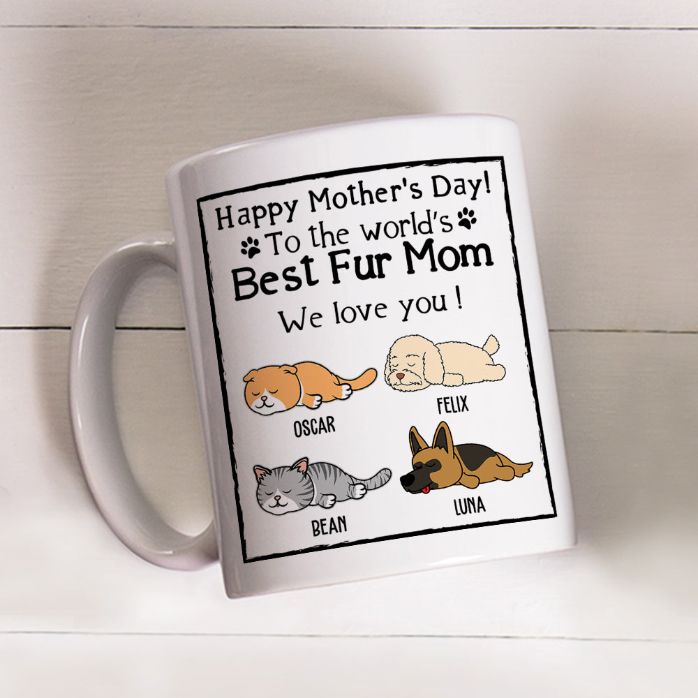 Custom Mother's day Birthday Gifts For Dog Mom, Dog Lovers • You Are The Best Fur Mom - Personalized Coffee Mug