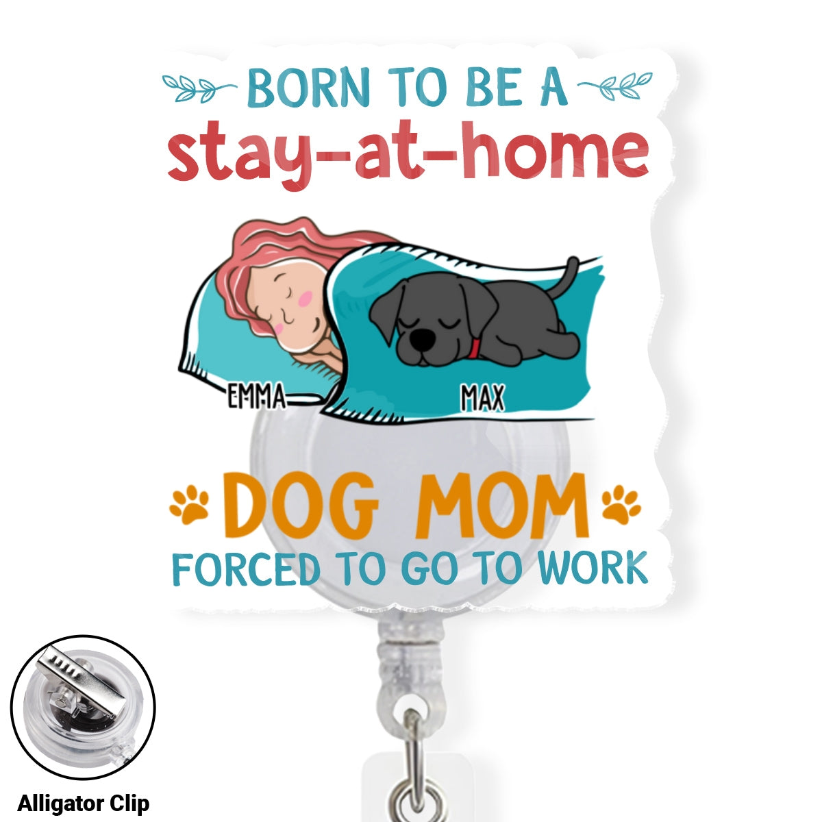 Custom Photo Funny Dog Mom Portrait ID Holder, For Graduation, Birthday • A Stay At Home - Personalized Acrylic Badge Reel
